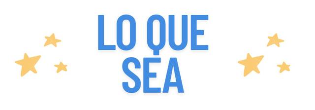 Lo que sea